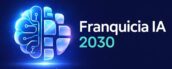 Franquicia IA 2030